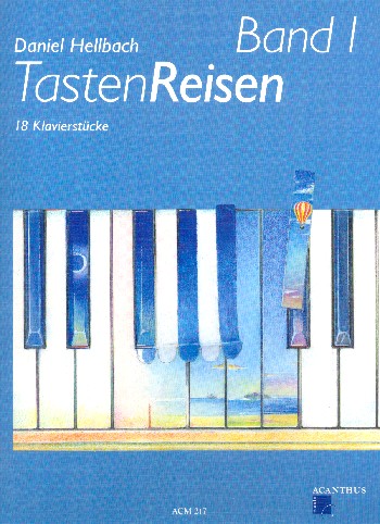 Hellbach, Daniel Tastenreisen Band 1 : für Klavier